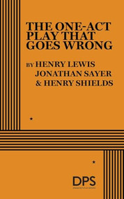 The One-Act Play That Goes Wrong by Jonathan Sayer, Henry Lewis, Henry Shields, 9780822241997