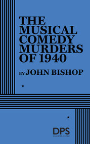 The Musical Comedy Murders of 1940 by John Bishop, 9780822207924