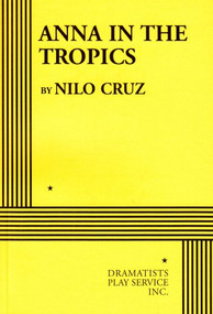 Anna in the Tropics by Nilo Cruz, 9780822220008