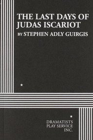 The Last Days of Judas Iscariot by Stephen Adly Guirgis, 9780822220824
