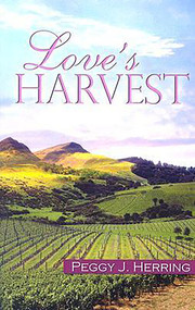 Love's Harvest by Peggy J. Herring, 9781594930980