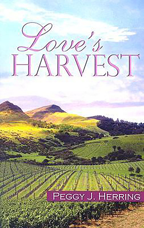 Love's Harvest by Peggy J. Herring, 9781594930980