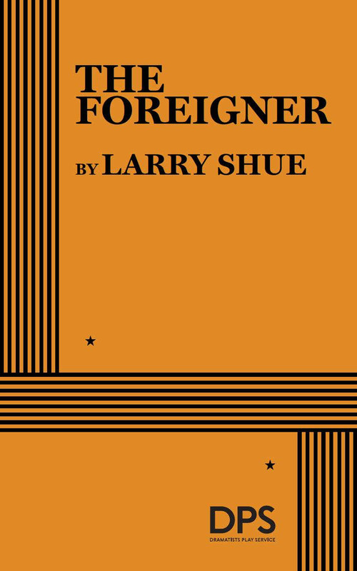 The Foreigner by Larry Shue, 9780822204183