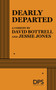 Dearly Departed by David Bottrell, Jessie Jones, 9780822213031
