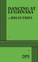 Dancing at Lughnasa by Brian Friel, 9780822213024
