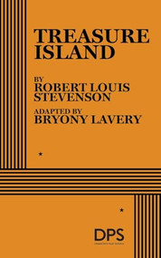 Treasure Island (Lavery) by Robert Louis Stevenson, Bryony Lavery, 9780822234272