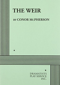The Weir by Conor McPherson, 9780822217060