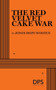 The Red Velvet Cake War by Jones Hope Wooten, 9780822224822