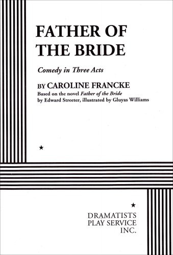 Father of the Bride by Caroline Francke, Edward Streeter, Gluyas Williams, 9780822203902
