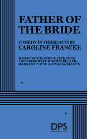 Father of the Bride by Caroline Francke, Edward Streeter, Gluyas Williams, 9780822203902
