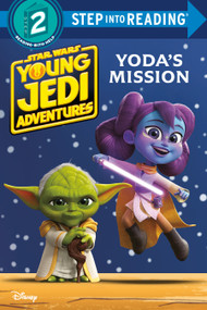 Yoda's Mission (Star Wars: Young Jedi Adventures) by Emeli Juhlin, Random House, 9780736449922