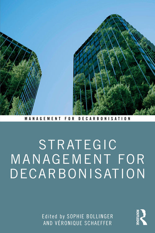 Strategic Management for Decarbonisation by Sophie Bollinger, Véronique Schaeffer, 9781041253549