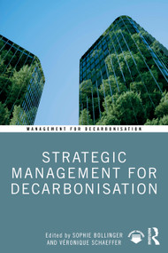 Strategic Management for Decarbonisation by Sophie Bollinger, Véronique Schaeffer, 9781041253549