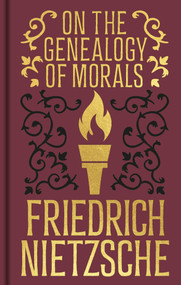 On the Genealogy of Morals (Gilded Pocket Edition) by Frederich Nietzsche, Horace B. Samuel, 9781398851498