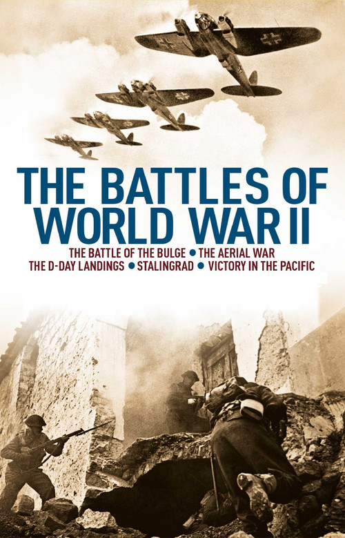 The Battles of World War II (The Battle of the Bulge, The Aerial War, The D-Day Landings, Stalingrad, Victory in the Pacific) by Nigel Cawthorne, Karen Farrington, Martin King, Rupert Matthews, David Baker, 9781398862197