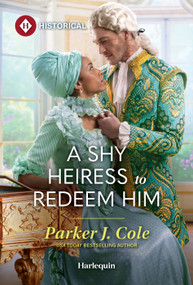 A Shy Heiress to Redeem Him by Parker J. Cole, 9781335050526