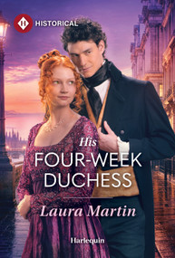 His Four-Week Duchess by Laura Martin, 9781335050540