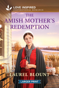The Amish Mother's Redemption (An Amish Second Chance Matchmaker Romance) by Laurel Blount, 9781335140128