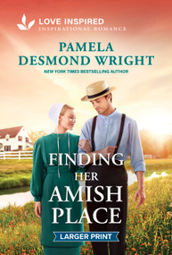 Finding Her Amish Place (An Amish Second Chance Homecoming Romance?) by Pamela Desmond Wright, 9781335140135