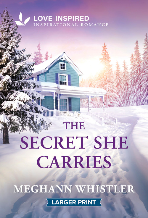 The Secret She Carries (A Cozy Christian Romance with Heart) by Meghann Whistler, 9781335140173