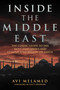 Inside the Middle East (The Classic Guide to the Most Dangerous and Complicated Region on Earth) by Avi Melamed, Lucy Aharish, 9781634500418