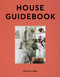 Kettle's Yard House Guidebook by Inga Fraser, Gilbert McCarragher, 9781904561613