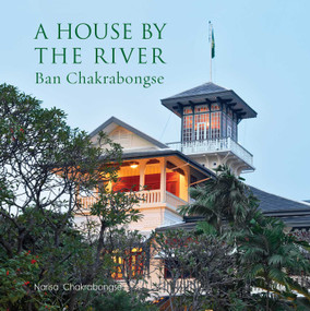 A House by the River by Narisa Chakrabongse, 9786164511125