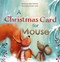 A Christmas Card for Mouse by Anneke Gerbrands, Michelle Leuveld, 9798890633897