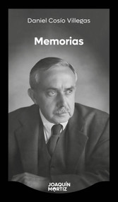 Memorias / Memoirs (Spanish Edition) by Daniel Cosío Villegas, 9786073938600