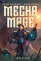 Mechamage (An Isekai LitRPG) by J. Drude, 9781039497467