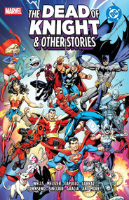 Marvel/DC: The Dead Of Knight & Other Stories by Zeb Wells, Brad Meltzer, Kelly Thompson, Greg Capullo, Pepe Larraz, 9781302970246