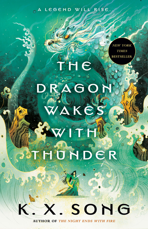 The Dragon Wakes with Thunder by K. X. Song, 9780593818343