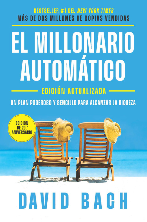 El millonario automático / The Automatic Millionaire, 20th Anniversary Edition: A Powerful One-Step (Spanish Edition) by David Bach, 9798890988645