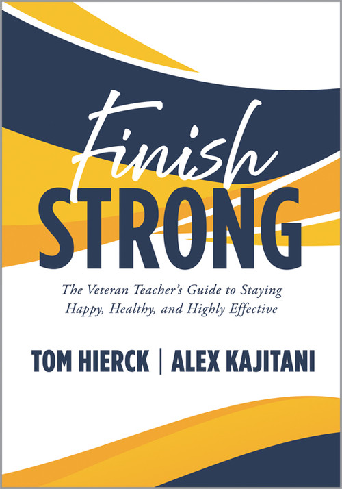 Finish Strong by Tom Hierck, Alex Kajitani, William M. Ferriter, 9798893741131