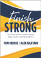 Finish Strong by Tom Hierck, Alex Kajitani, William M. Ferriter, 9798893741131
