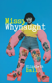 Missy Whynaught by Elizabeth Ball, 9781771864350