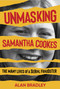 Unmasking Samantha Cookes (The Many Lives of a Serial Fraudster) by Alan Bradley, 9781785375934