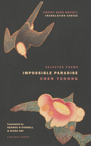 Impossible Paradise (Selected Poems) by Diani Shi, George O'Connell, Yuhong Chen, 9781800175365