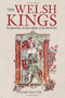 The Welsh Kings (Warriors, Warlords and Princes) by Kari Maund, 9780752429731