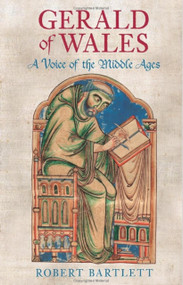 Gerald of Wales (A Voice of the Middle Ages) by Robert Bartlett, 9780752440316