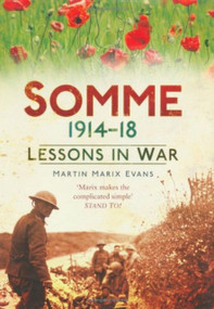 Somme 1914-18 (Lessons in War) by Martin Marix Evans, Martin Marix Evans, 9780752455259