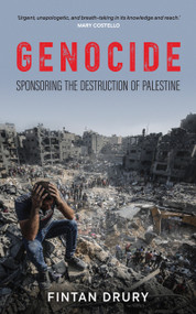 Genocide (Sponsoring the Destruction of Palestine) by Fintan Drury, 9781785375958