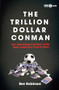 The Trillion Dollar Conman (The Astonishing True Story of the Most Audacious Fraud in Sport) by Ben Robinson, 9781837731411