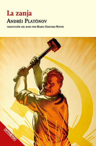 La zanja / The Pit (Spanish Edition) by Marta Sanchez-Nieves, Andréi Platónov, 9788418994739
