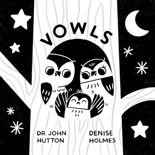 VOWLS by John Hutton, Denise Holmes, 9798992514063