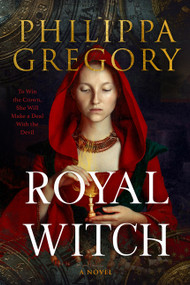 Royal Witch (A Novel) by Philippa Gregory, 9780063439801