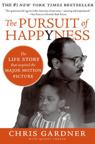 The Pursuit of Happyness (An NAACP Image Award Winner) by Chris Gardner, 9780060744878