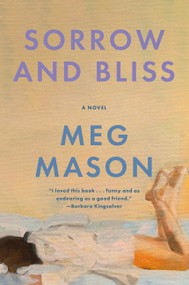 Sorrow and Bliss (A Novel) by Meg Mason, 9780063049598
