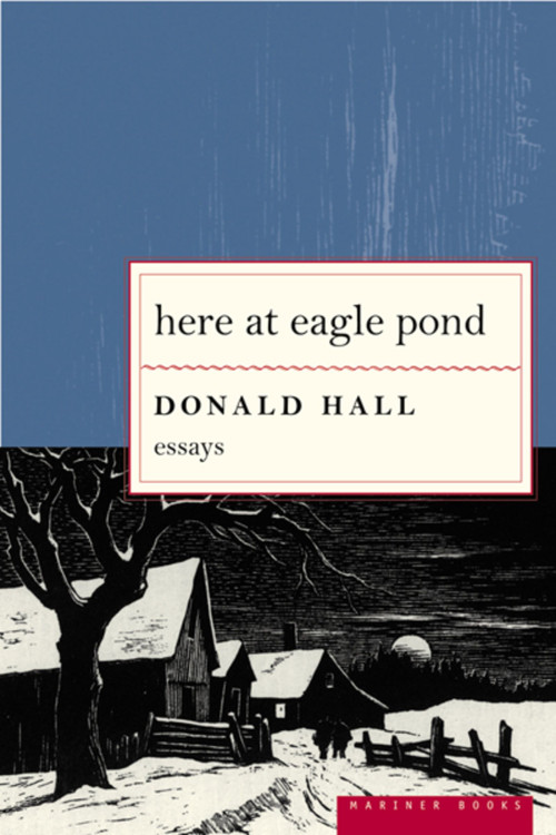 Here At Eagle Pond by Donald Hall, 9780618084739