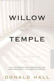 Willow Temple (New and Selected Stories) by Donald Hall, 9780618446612